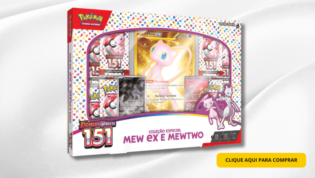 Vale a pena comprar a Box da Coleção Especial - 151 - Mew ex e Mewtwo?